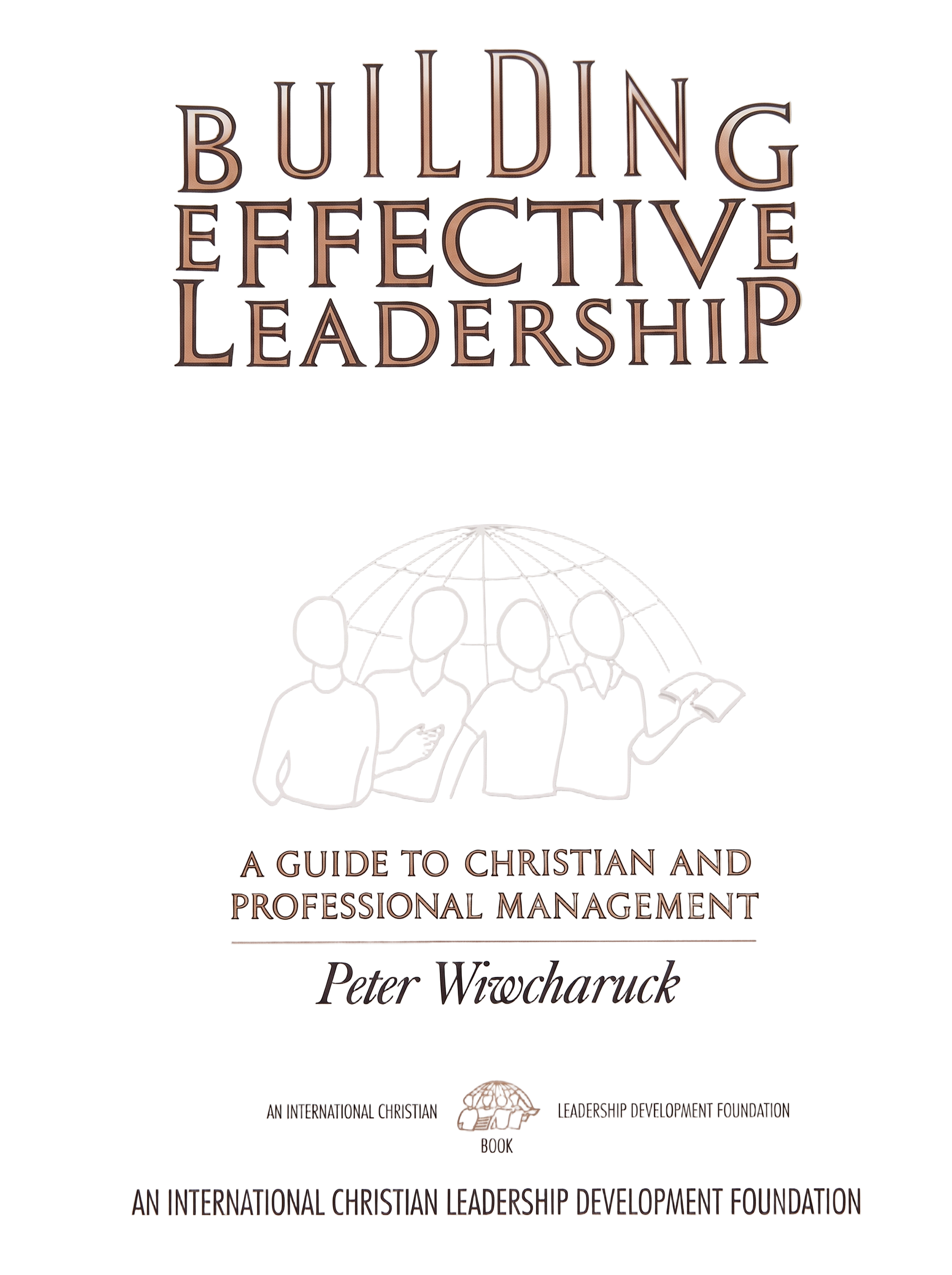 Building Effective Leadership by Peter Wiwcharuck